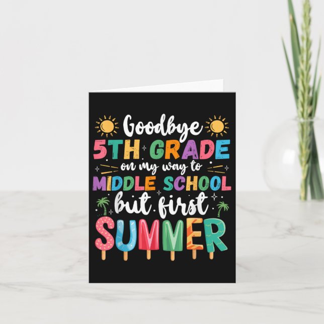 Goodbye 5th Grade Graduation To Middle School Firs Card (Front)