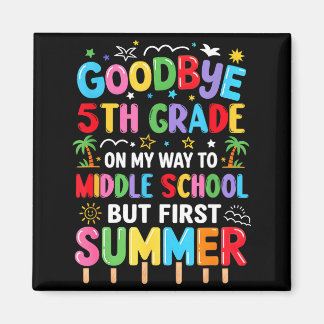 Goodbye 5th grade graduation to middle school firs magnet