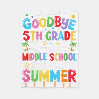 Goodbye 5th Grade Graduation to Middle School Fleece Blanket