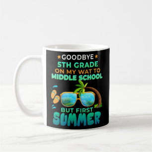 Goodbye 5Th Grade Graduation To Middle School Hell Coffee Mug