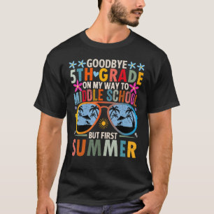 Goodbye 5th Grade Graduation To Middle school Hell T-Shirt