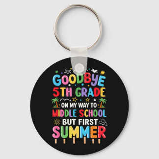 Goodbye 5th Grade Graduation to Middle School Keychain