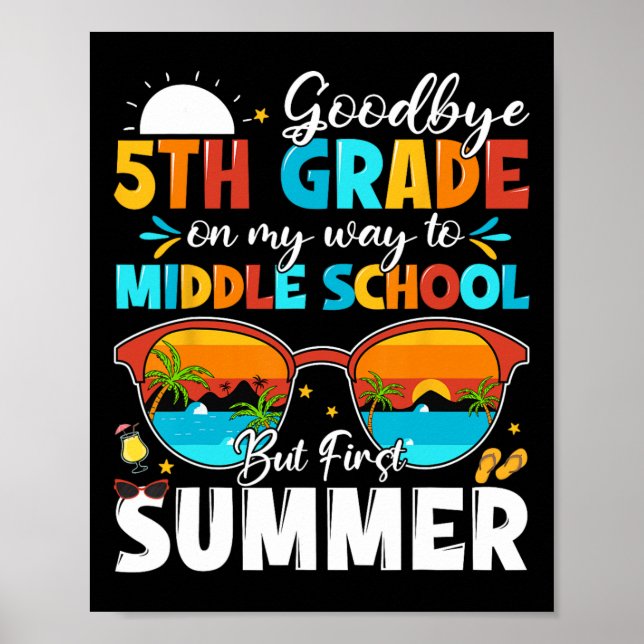 Goodbye 5th Grade Hello Middleschool  Poster (Front)