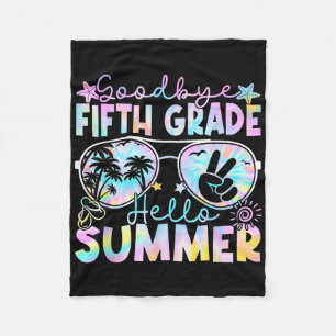 Goodbye 5th Grade Hello Summer Fifth Grade Last Da Fleece Blanket