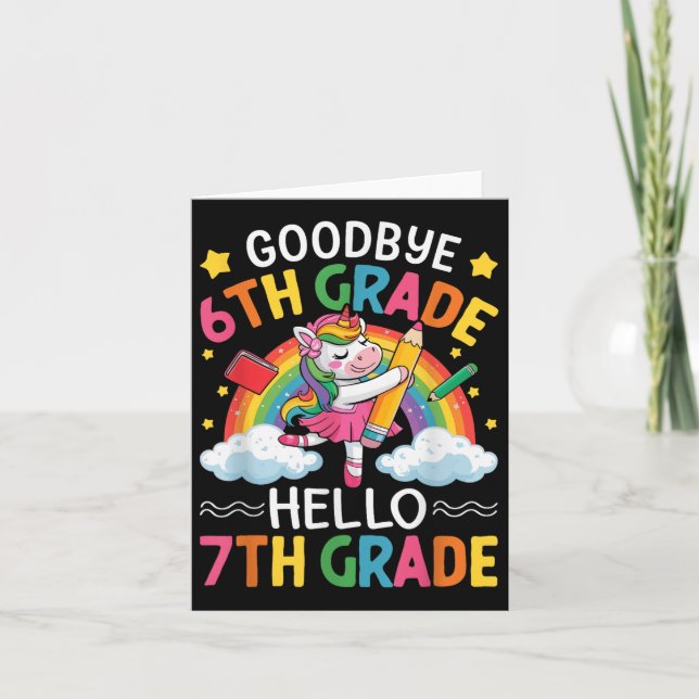 Goodbye 6th Grade Hello 7th Grade Graduation  Card (Front)