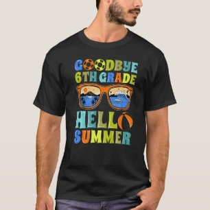 Goodbye 6th Grade Hello Summer School Teacher Stud T-Shirt