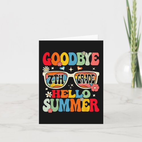 Goodbye 7th Grade Hello Summer Last Day Of School  Card