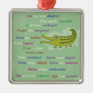 Goodbye and Good luck from Group, Alligator Metal Ornament