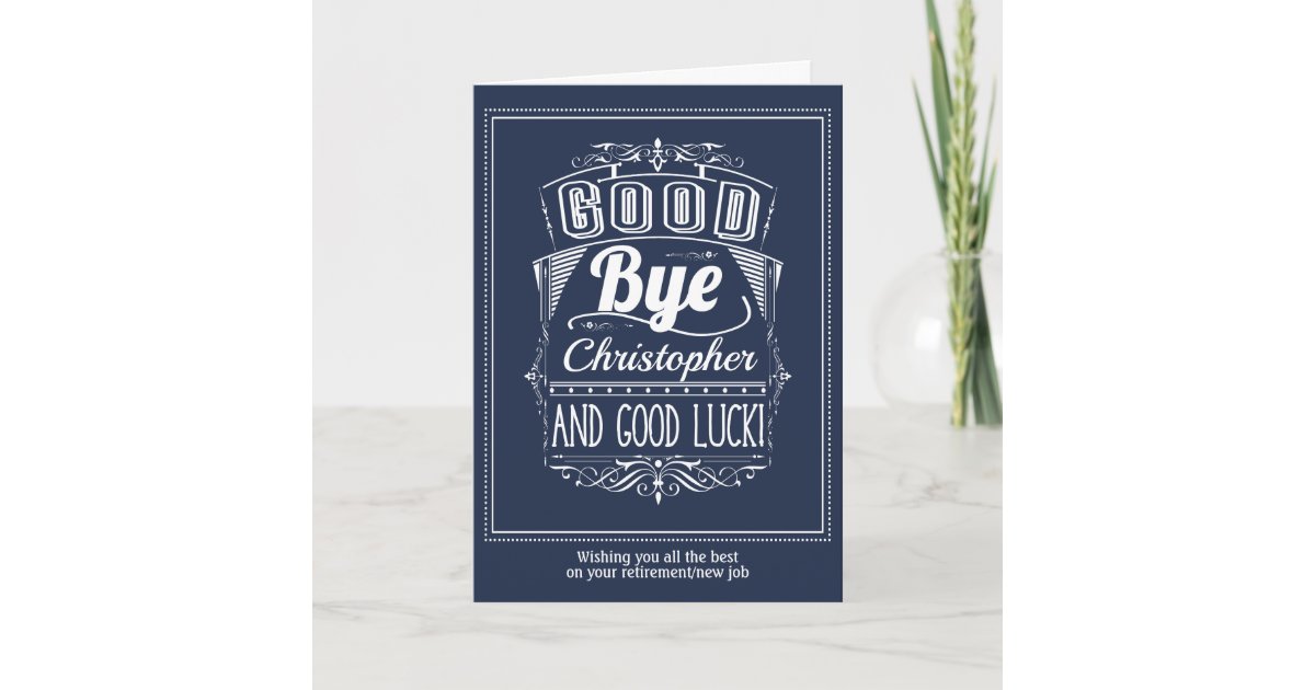 Goodbye and Good Luck Leaving Card | Zazzle