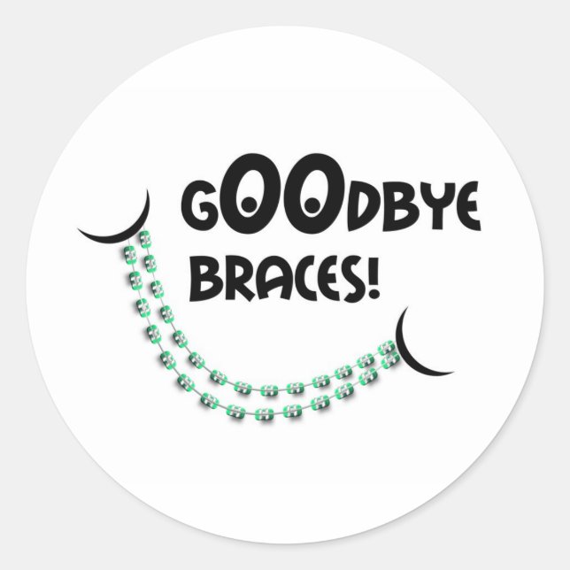 Goodbye Braces Orthodontist Patient Gift Classic Round Sticker (Front)
