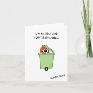 Goodbye card - Im Wheely sad you're leaving