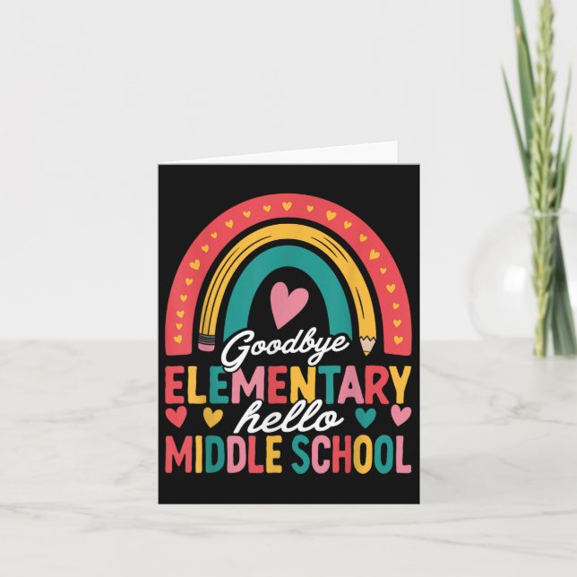 Goodbye Elementary Hello Middle School Graduation  Card (Front)
