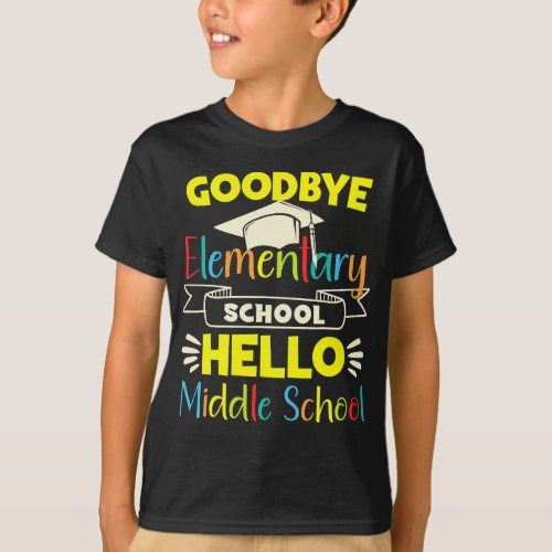 Goodbye elementary school Graduation To Middle   T_Shirt