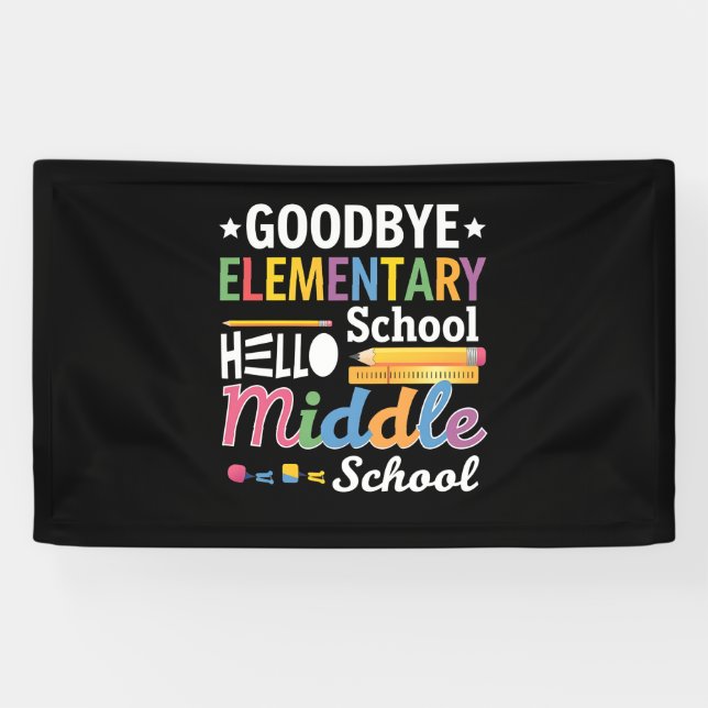Goodbye Elementary School Hello Middle School Banner (Horizontal)