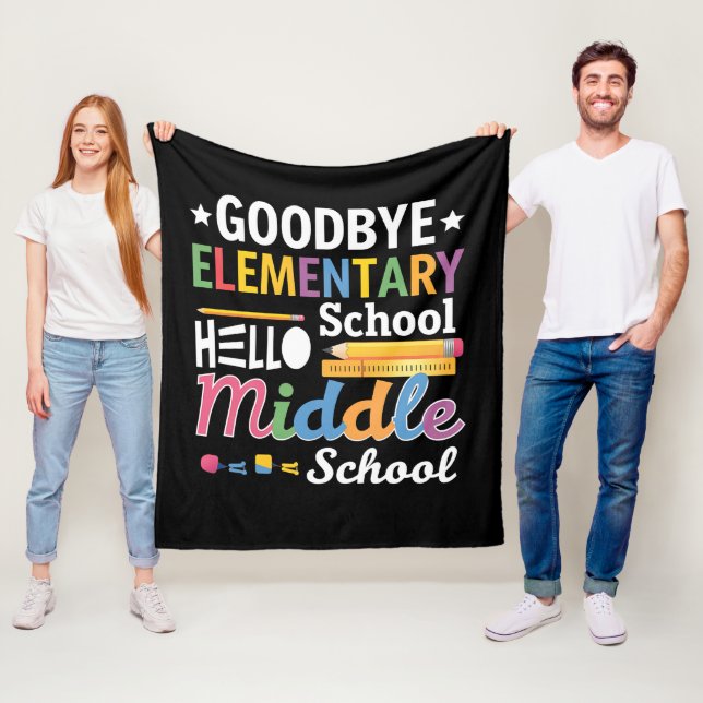Goodbye Elementary School Hello Middle School Fleece Blanket (In Situ)