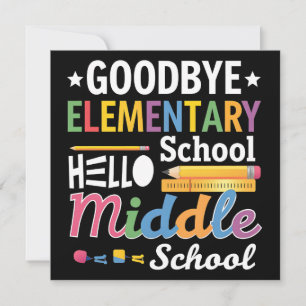 Goodbye Elementary School Hello Middle School Invitation