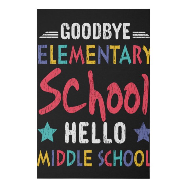 Goodbye Elementary School Hello Middle School Kids Faux Canvas Print (Front)
