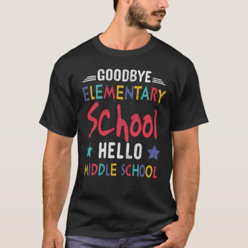 Goodbye Elementary School Hello Middle School Kids T_Shirt
