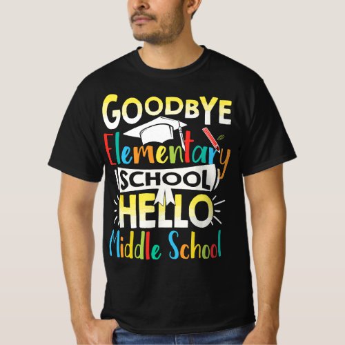 Goodbye Elementary School Hello Middle School Last T_Shirt