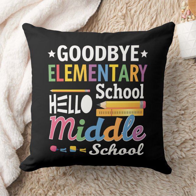Goodbye Elementary School Hello Middle School Throw Pillow (Blanket)
