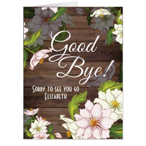 Goodbye Floral Rustic Big Farewell Card