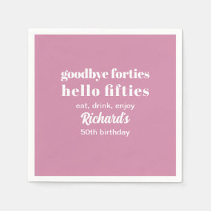 Goodbye Forties Hello Fifties 50th Birthday Party Napkins