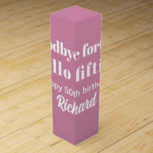 Goodbye Forties Hello Fifties 50th Birthday Party Wine Box