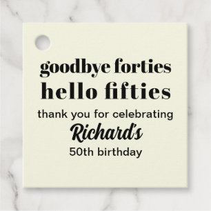 Goodbye Forties Hello Fifties Modern 50th Birthday Favor Tags