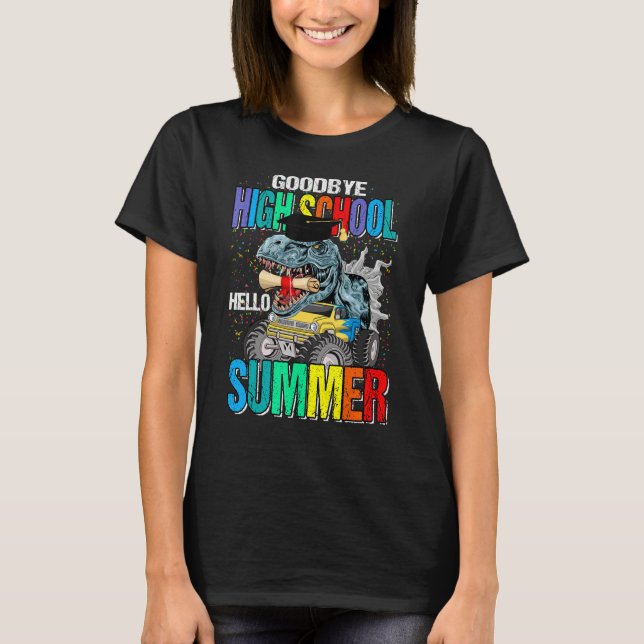 Goodbye High School Hello Summer Monster Truck Din T-Shirt (Front)