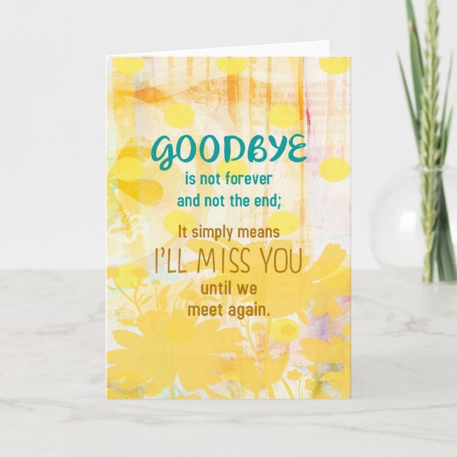 Goodbye is not Forever  -  Sympathy Card (Front)