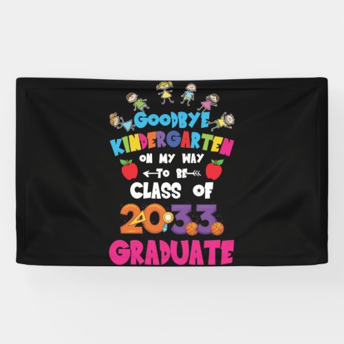 Goodbye Kindergarten Class of 2033 Hello 1st grade Banner