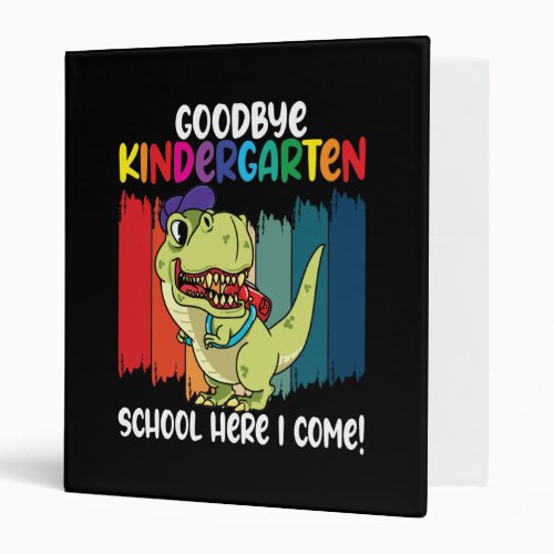 Goodbye Kindergarten Dino School 3 Ring Binder