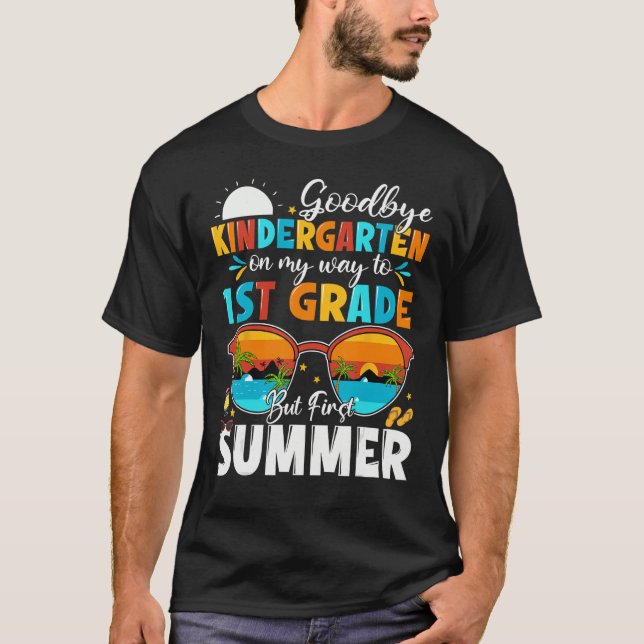 Goodbye Kindergarten Graduation To 1st Grade Hello T-Shirt (Front)