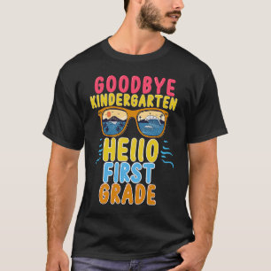 Goodbye Kindergarten Hello 1st Grade Teacher Stude T-Shirt