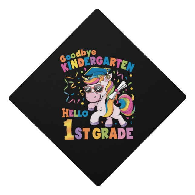 Goodbye Kindergarten Hello 1st Grade Unicorn Graduation Cap Topper (Front)