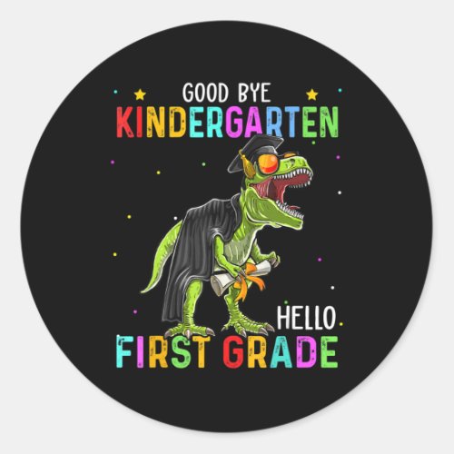 GoodBye Kindergarten Hello First Grade Classic Round Sticker