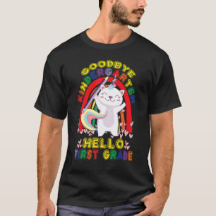 Goodbye Kindergarten Hello First Grade Girls 1st G T-Shirt