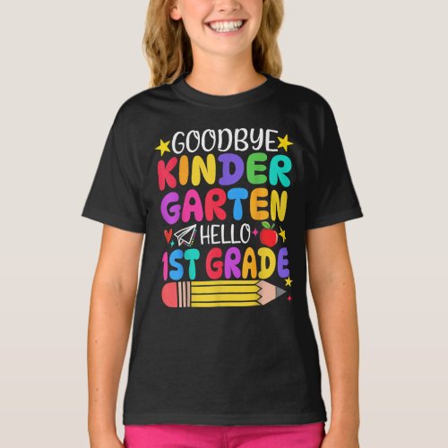 Goodbye Kindergarten Hello First Grade Graduation  T_Shirt