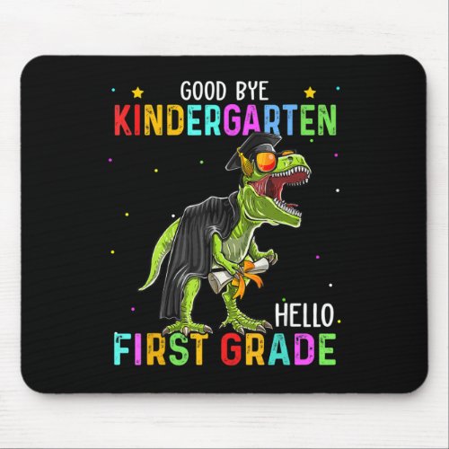 GoodBye Kindergarten Hello First Grade Mouse Pad