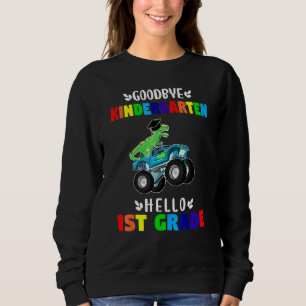 Goodbye Kindergarten Hello First Grade Sweatshirt