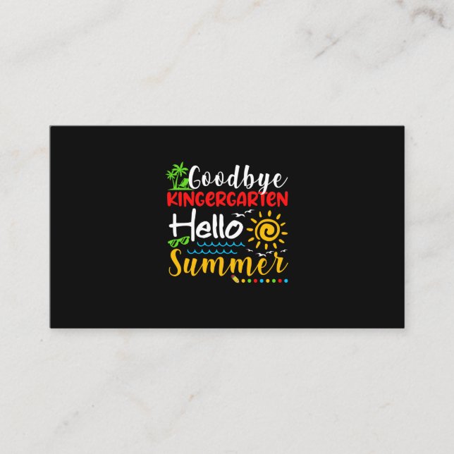 Goodbye Kindergarten Hello Summer Graduation Business Card (Front)