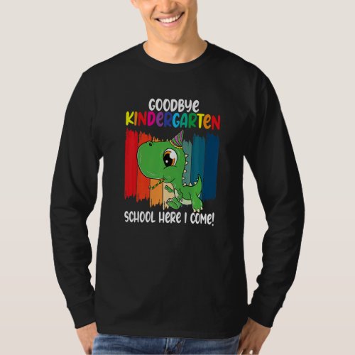 Goodbye Kindergarten School Im Coming Dino School T_Shirt