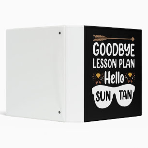 Goodbye Lesson Plans Hello Suntan Teacher Summer 3 Ring Binder