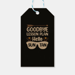 Goodbye Lesson Plans Hello Suntan Teacher Summer Gift Tags