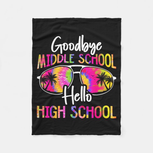 Goodbye Middle School Hello High School Summer Fleece Blanket (Front)