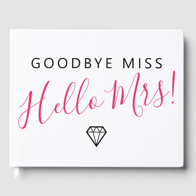 Goodbye Miss Hello Mrs Bridal Shower Guest Book (Front)