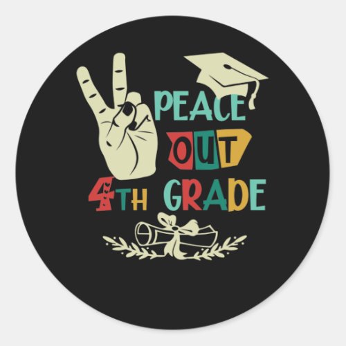 Goodbye Peace Out 4th Grade Graduate Eighth Grader Classic Round Sticker