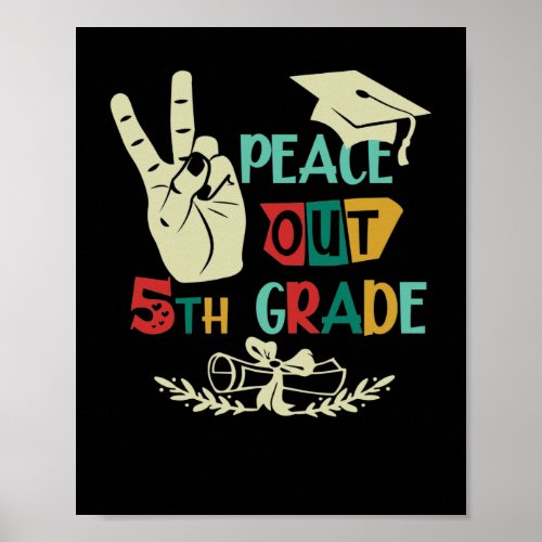 Goodbye Peace Out 5th Grade Graduate Fifth Grader Poster