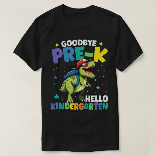 Goodbye Pre-k graduation Dinosaur T rex  T-Shirt (Design Front)