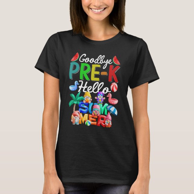 Goodbye Pre K Hello Summer Gnomes Beach T-Shirt (Front)